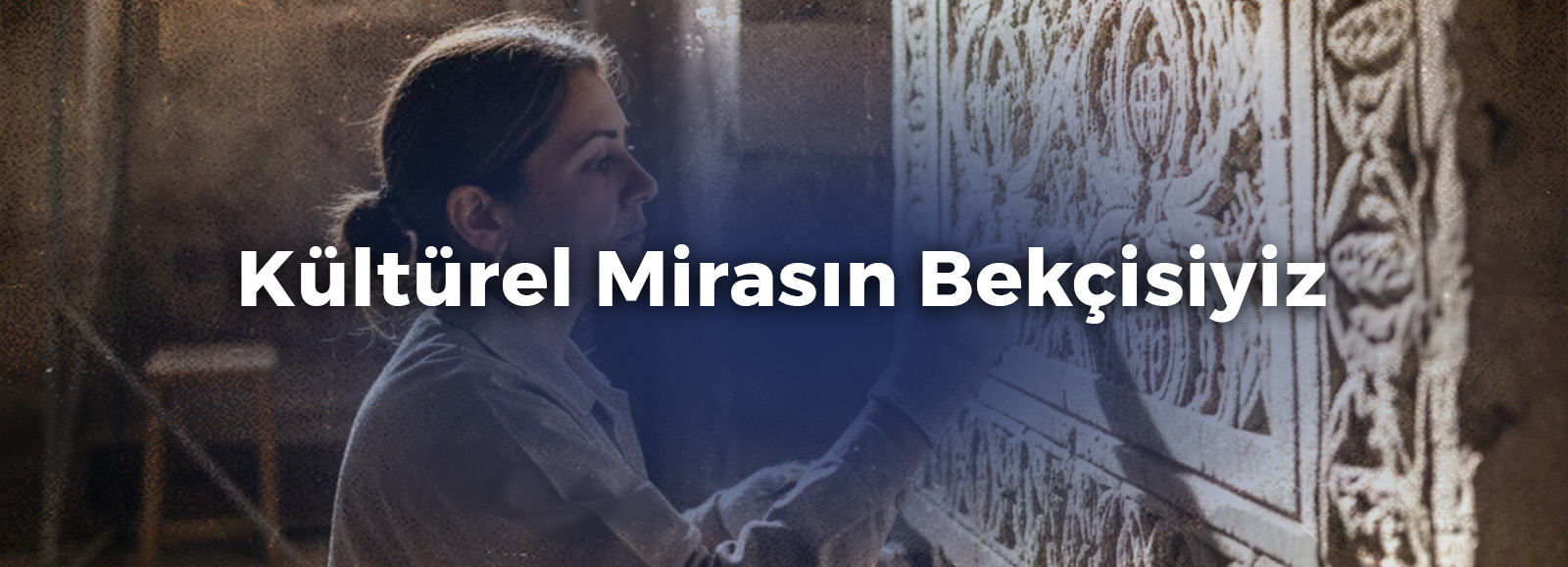 Kültürel Mirasın Bekçisiyiz