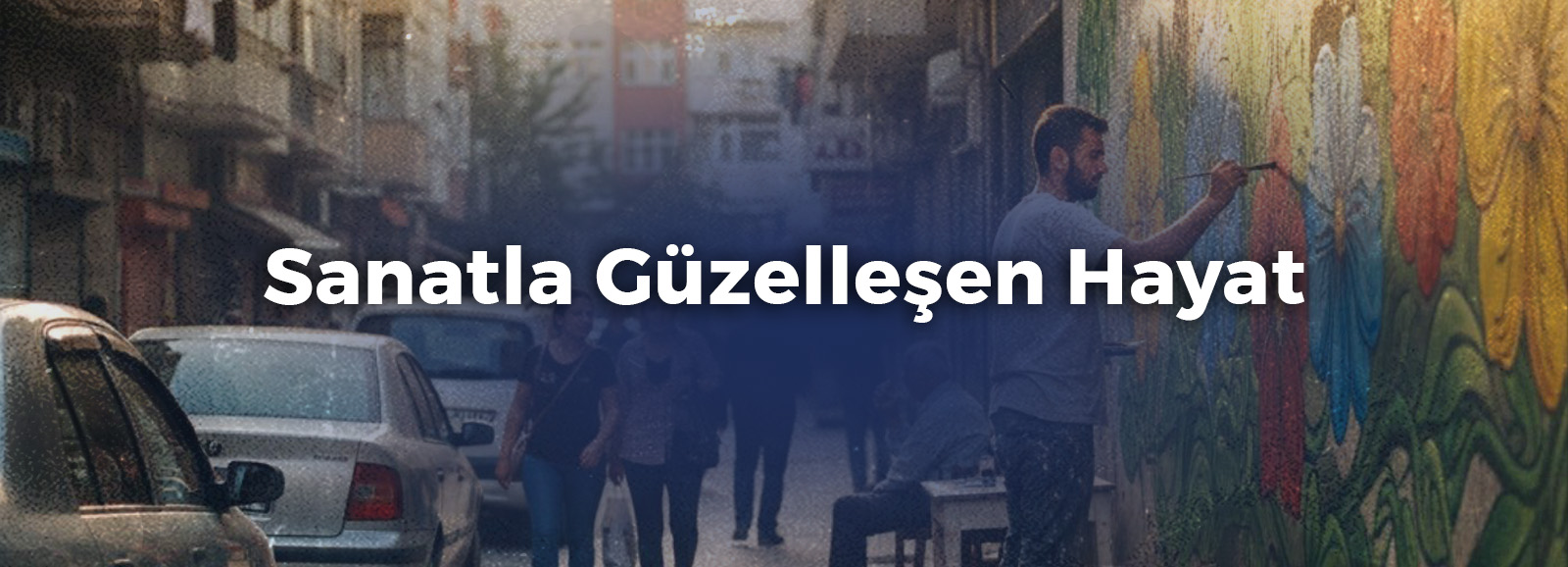 Sanatla Güzelleşen Hayat